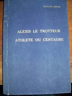 Alexis le Trotteur Athlete ou Centaure 1