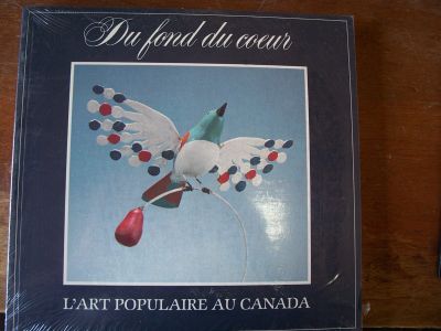 Du fond du coeur, l'art populaire au Canada 1