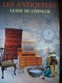 Les antiquit&eacute;s le guide du chineur